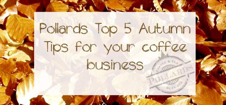 Pollards-Top-5-Autumn-Tips-Blog-Graphic Graphic-autumn-5-top-tips-business-pollards-autumn-tips