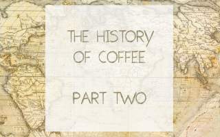 history-of-coffee-part-two-graphic